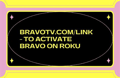 Once your account is activated, you can now watch Bravo TV on Roku via the Bravo TV app. . Www bravotv com link roku